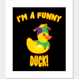 I'M A FUNNY DUCK! Posters and Art